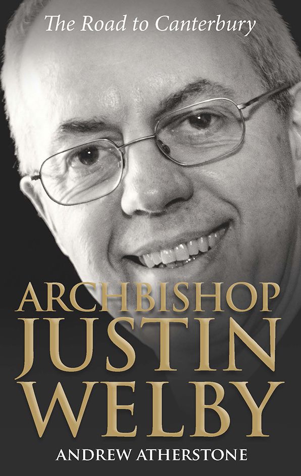 Archbishop Justin Welby: The Road to Canterbury