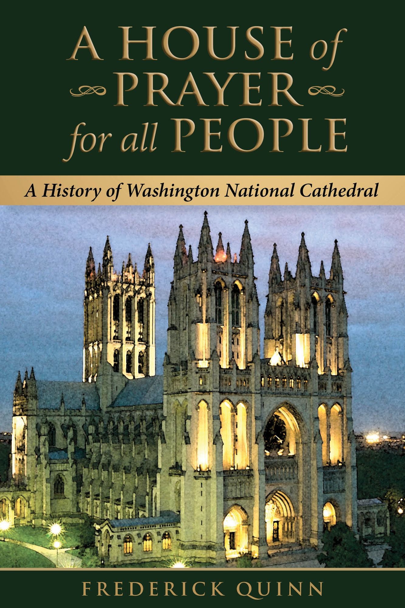 A House of Prayer for all People: A History of Washington National Cathedral