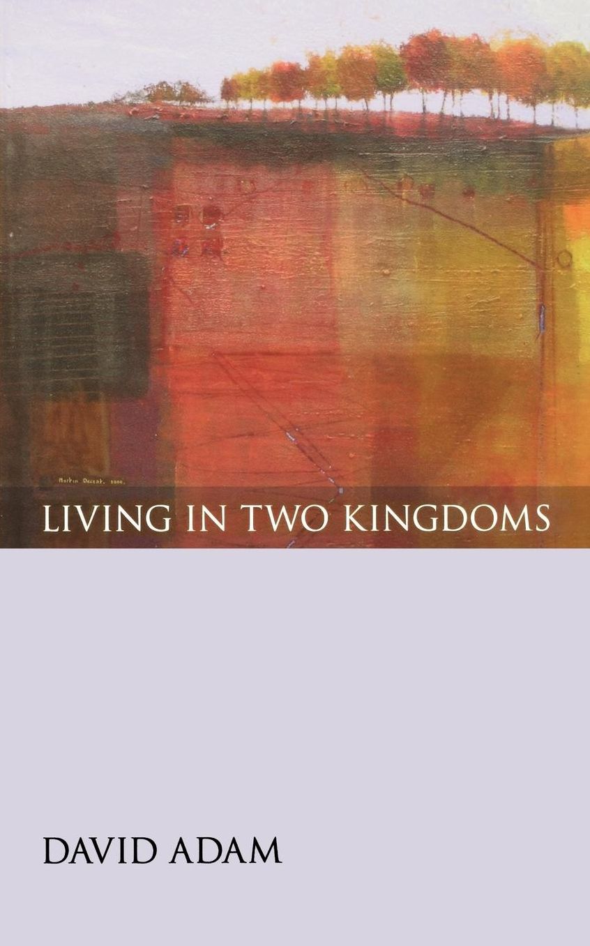 Living in Two Kingdoms