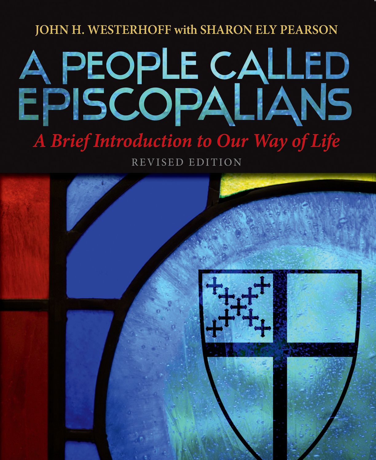 A People Called Episcopalians: A Brief Introduction to Our Way of Life, Revised Edition