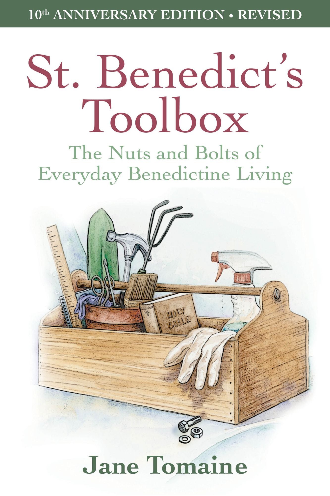 St. Benedict's Toolbox: The Nuts and Bolts of Everyday Benedictine Living (Revised Edition)