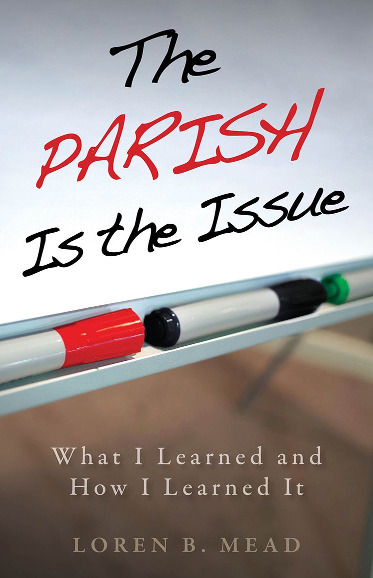 The Parish Is the Issue: What I Learned and How I Learned It
