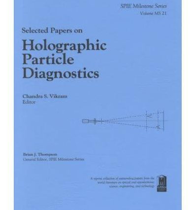 Selected Papers on Holographic Particle Diagnostics