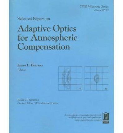 Selected Papers on Adaptive Optics for Atmospheric Compensation