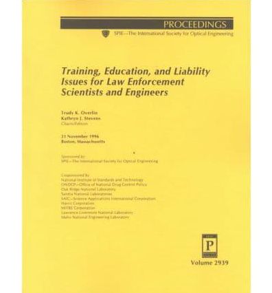 Training, Education and Liability Issues for Law Enforcement Scientists and Engineers