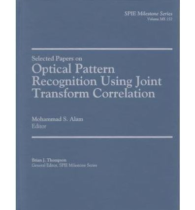 Selected Papers on Optical Pattern Recognition Using Joint Transform Correlation