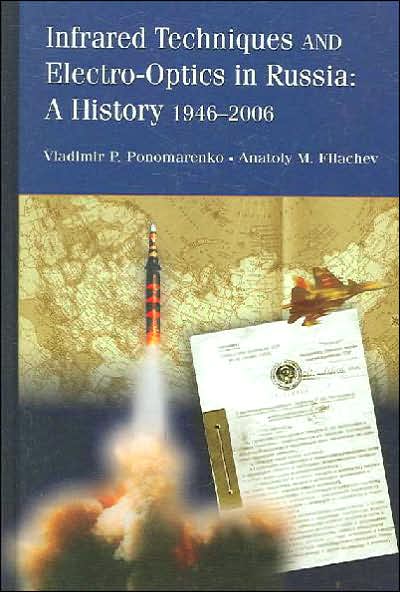 Infrared Techniques and Electro-Optics in Russia: A History 1946-2006