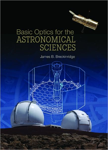 Basic Optics for the Astronomical Sciences