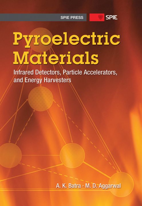 Pyroelectric Materials: Infrared Detectors, Particle Accelerators, and Energy Harvesters