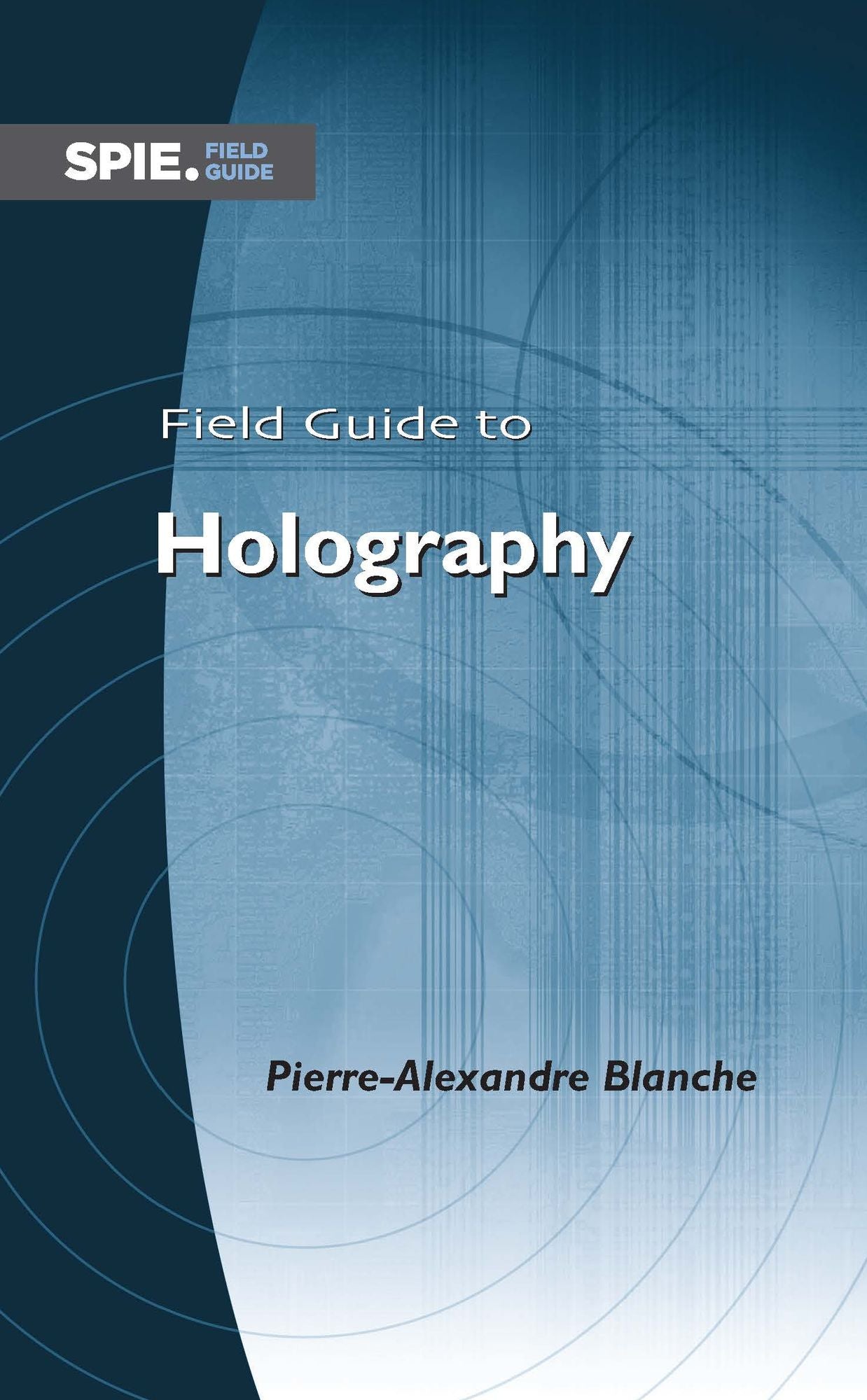 Field Guide to Holography