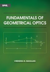 Fundamentals of Geometrical Optics