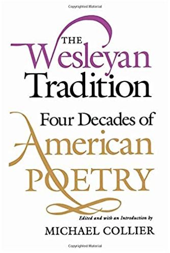 The Wesleyan Tradition: Four Decades of American Poetry