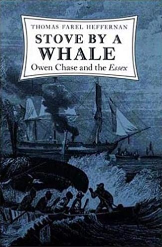 Stove by a Whale: Owen Chase and the Essex