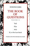 The Book of Questions: Volume II [Yael; Elya; Aely; El, or the Last Book]