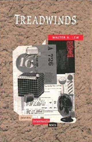 Treadwinds: Poems and Intermedia Works