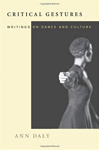 Critical Gestures: Writings on Dance and Culture