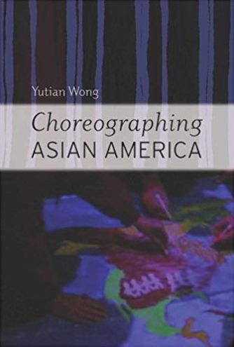 Choreographing Asian America