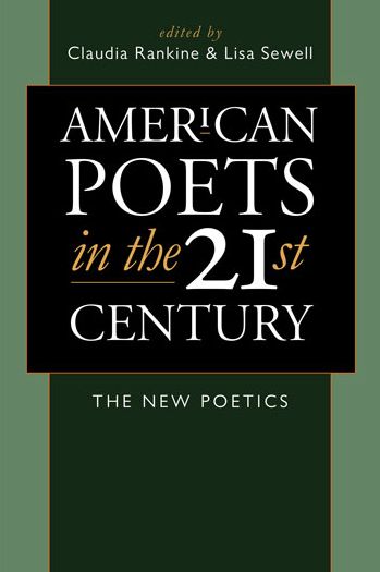 American Poets in the 21st Century: The New Poetics