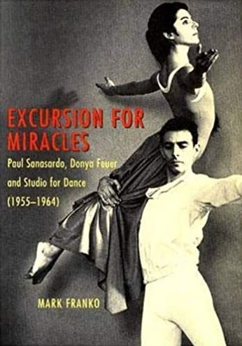 Excursion for Miracles: Paul Sanasardo, Donya Feuer, and Studio for Dance (1955-1964)