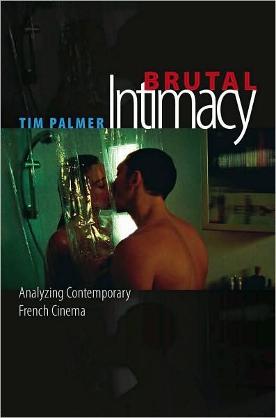 Brutal Intimacy: Analyzing Contemporary French Cinema