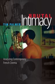 Brutal Intimacy: Analyzing Contemporary French Cinema