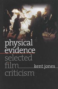 Physical Evidence: Selected Film Criticism