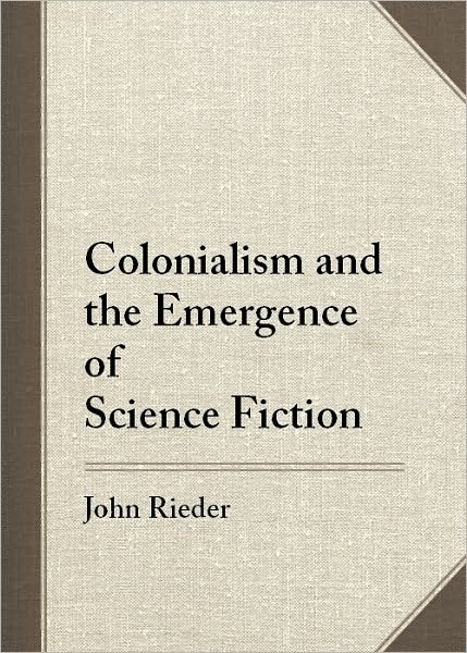 Colonialism and the Emergence of Science Fiction