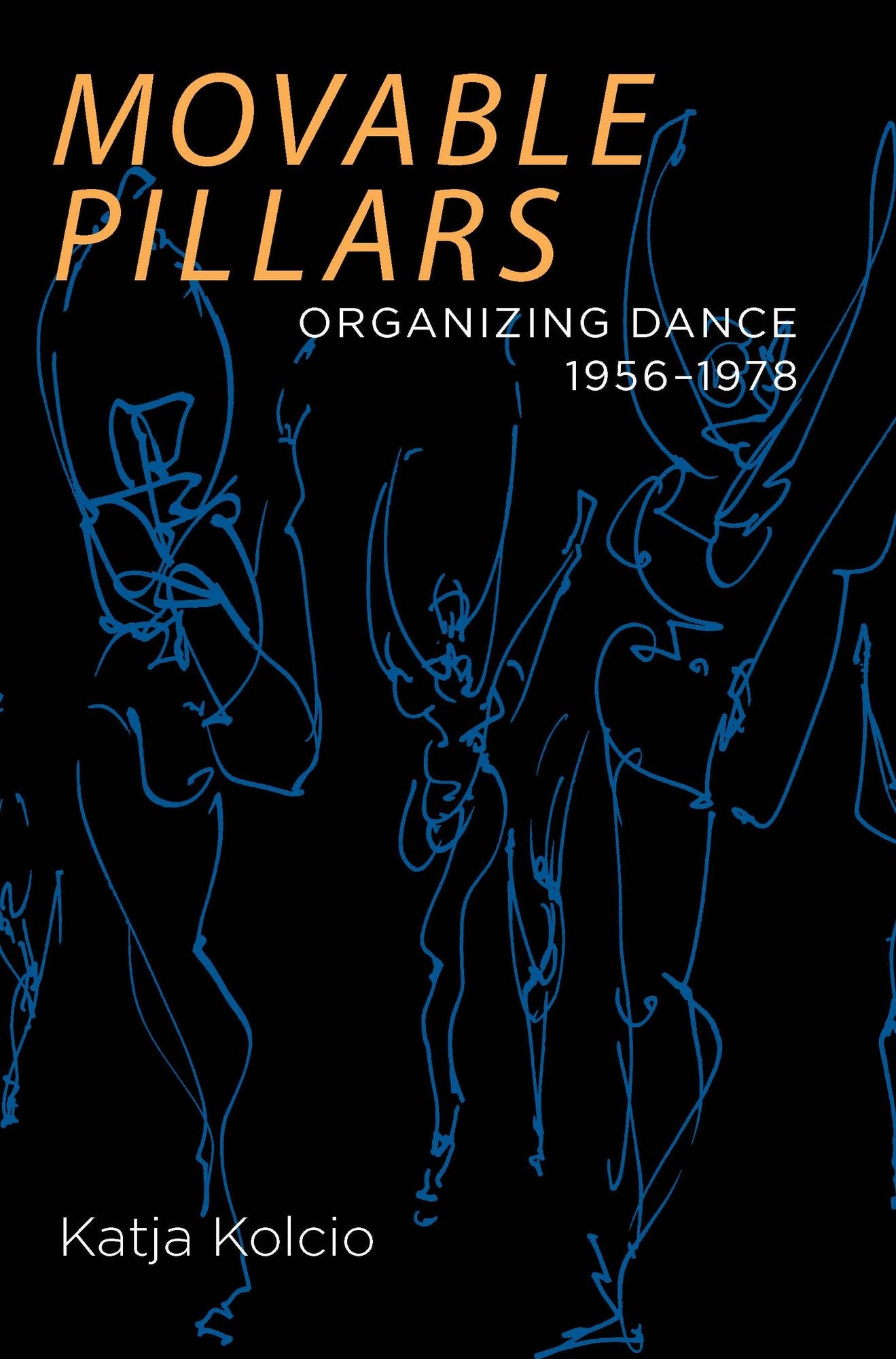 Movable Pillars: Organizing Dance, 1956–1978