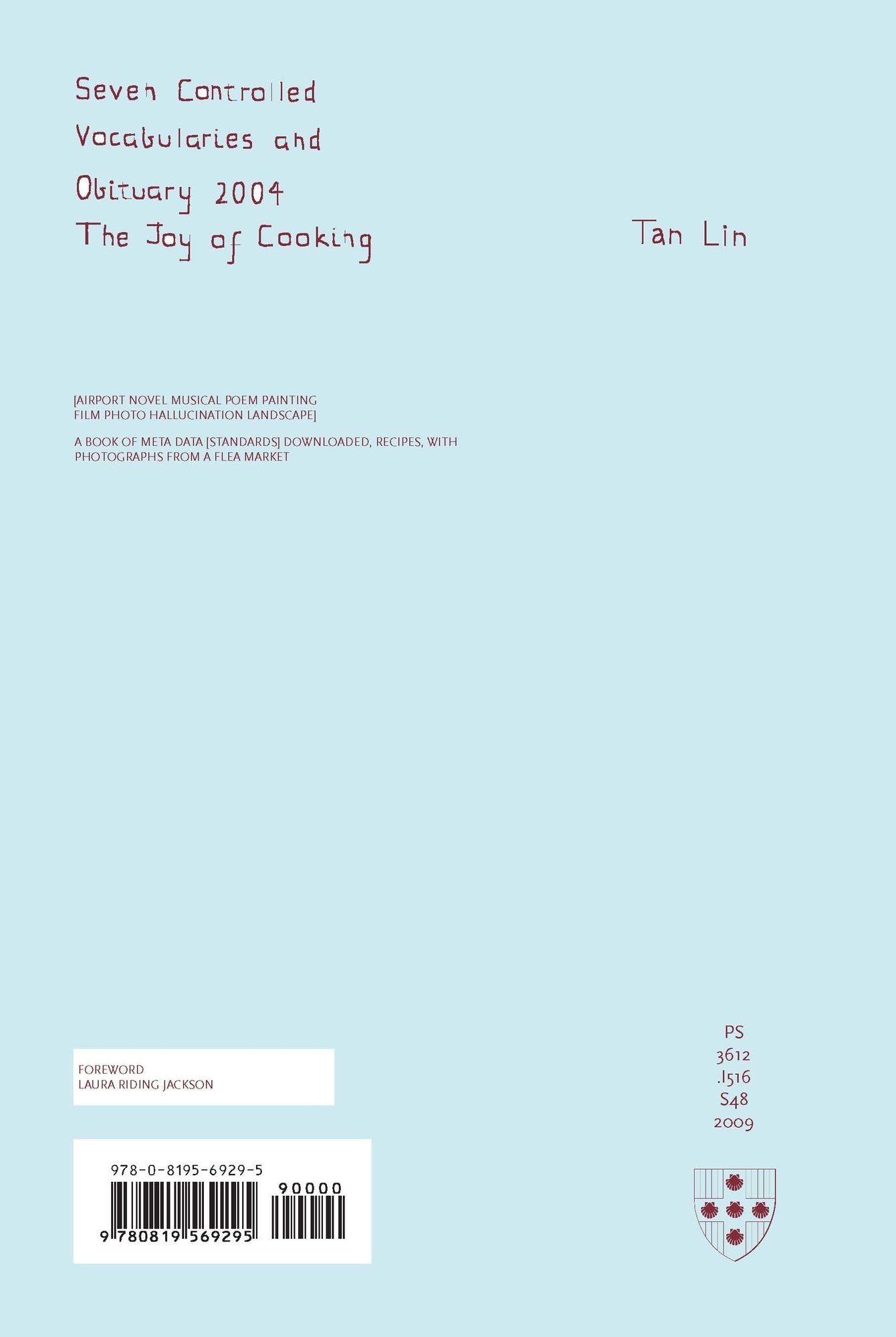Seven Controlled Vocabularies and Obituary 2004. The Joy of Cooking: [AIRPORT NOVEL MUSICAL POEM PAINTING FILM PHOTO HALLUCINATION LANDSCAPE]