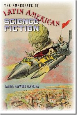 The Emergence of Latin American Science Fiction