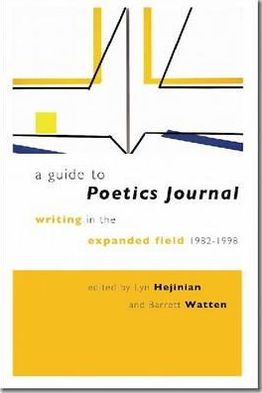 A Guide to Poetics Journal: Writing in the Expanded Field, 1982-1998