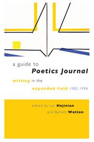 A Guide to Poetics Journal: Writing in the Expanded Field, 1982-1998