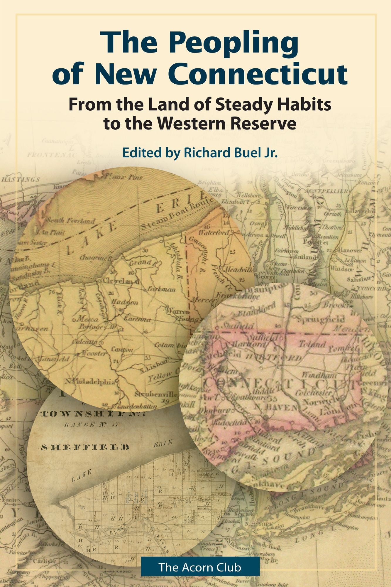 The Peopling of New Connecticut: From the Land of Steady Habits to the Western Reserve