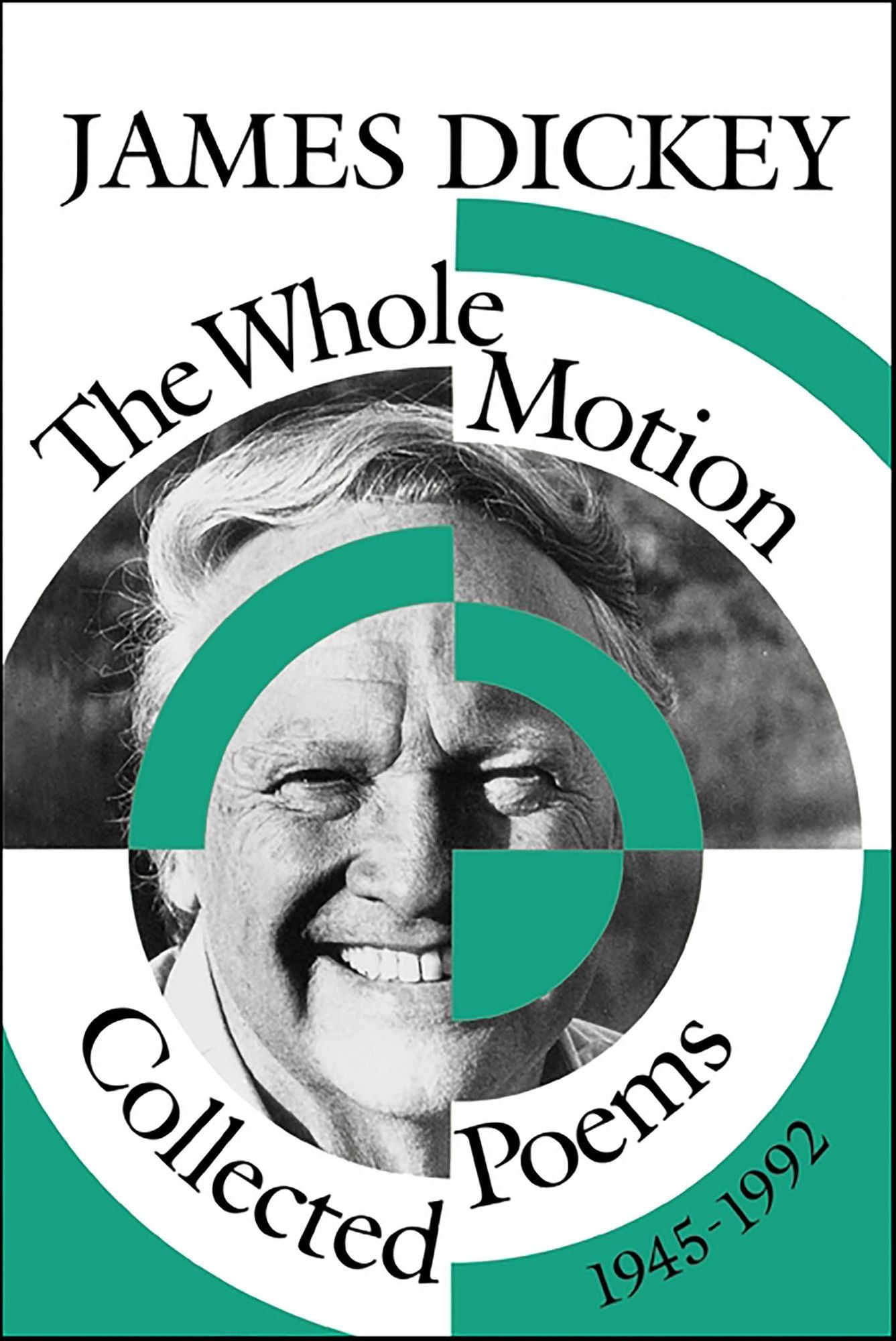 The Whole Motion: Collected Poems, 1945-1992