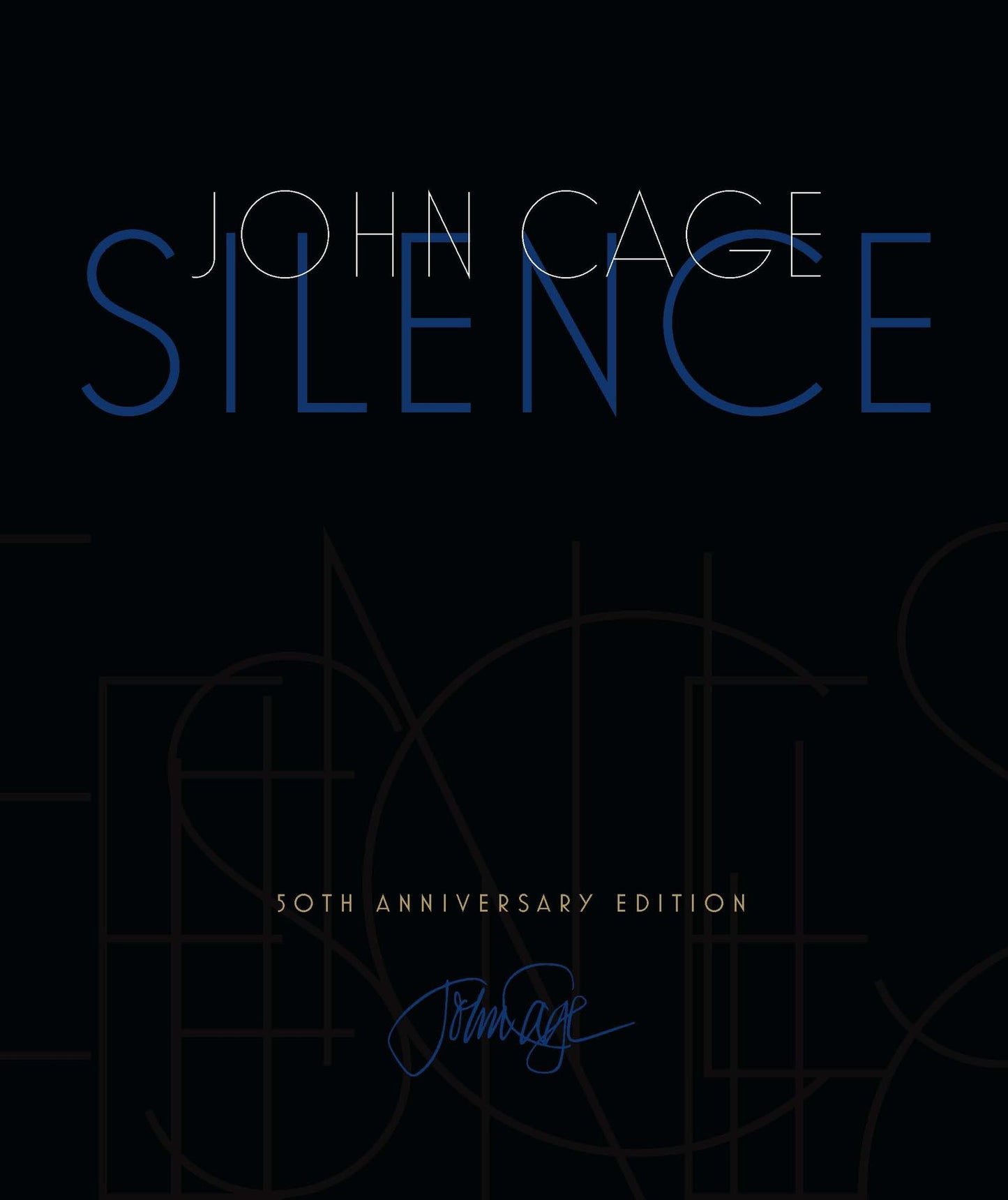 Silence: Lectures and Writings, 50th Anniversary Edition