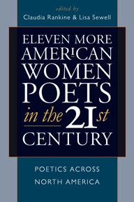 Eleven More American Women Poets in the 21st Century: Poetics Across North America