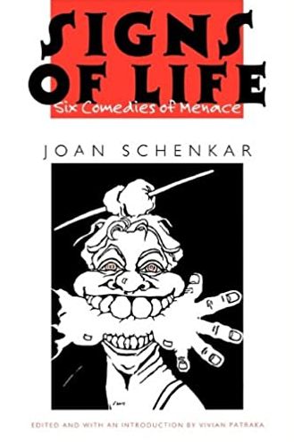 Signs of Life: Six Comedies of Menace