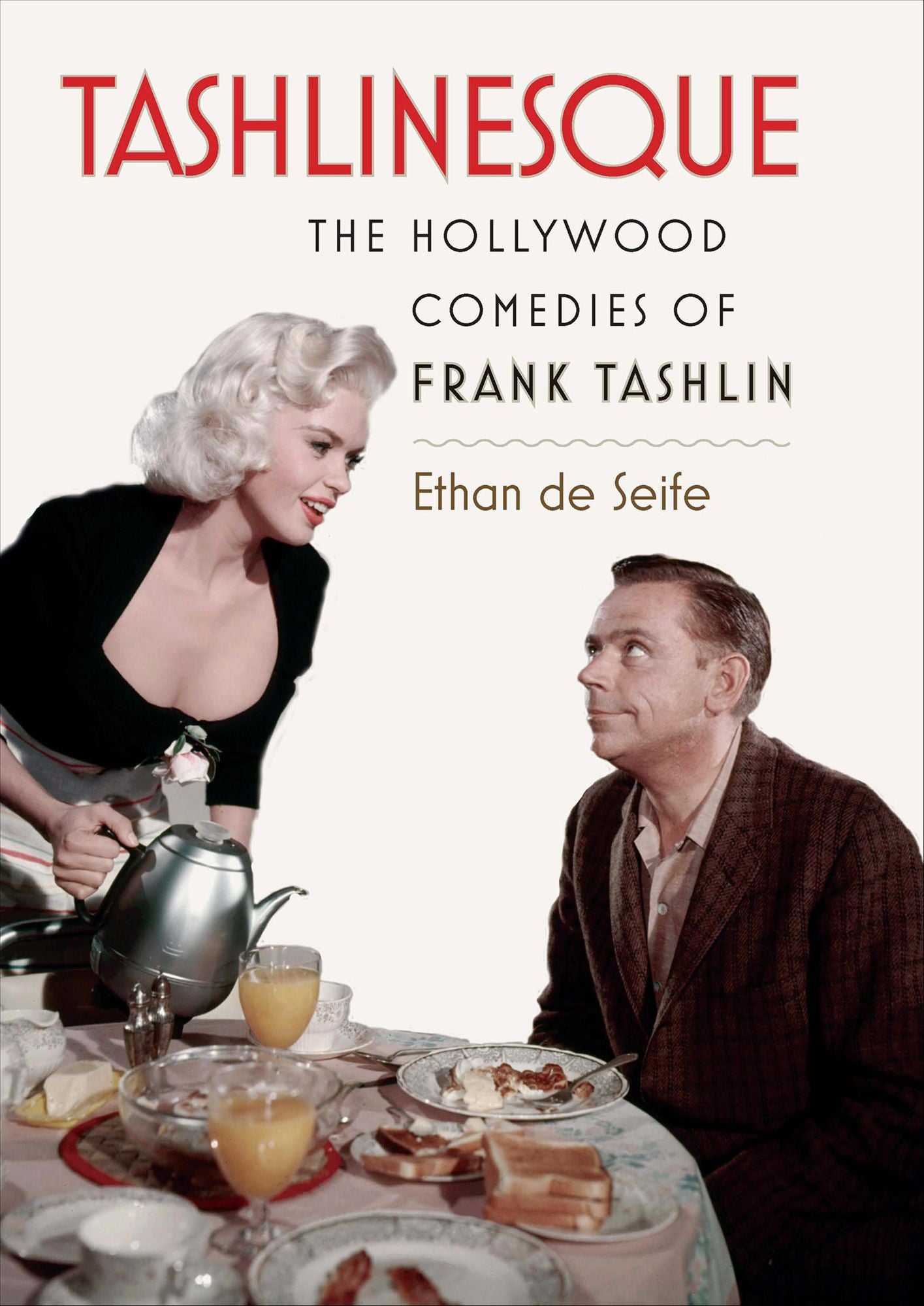 Tashlinesque: The Hollywood Comedies of Frank Tashlin