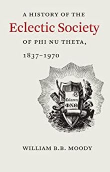 A History of The Eclectic Society of Phi Nu Theta, 1837-1970