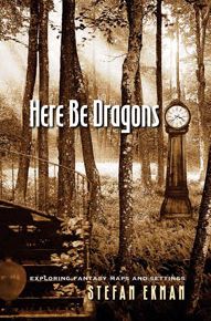 Here Be Dragons: Exploring Fantasy Maps and Settings