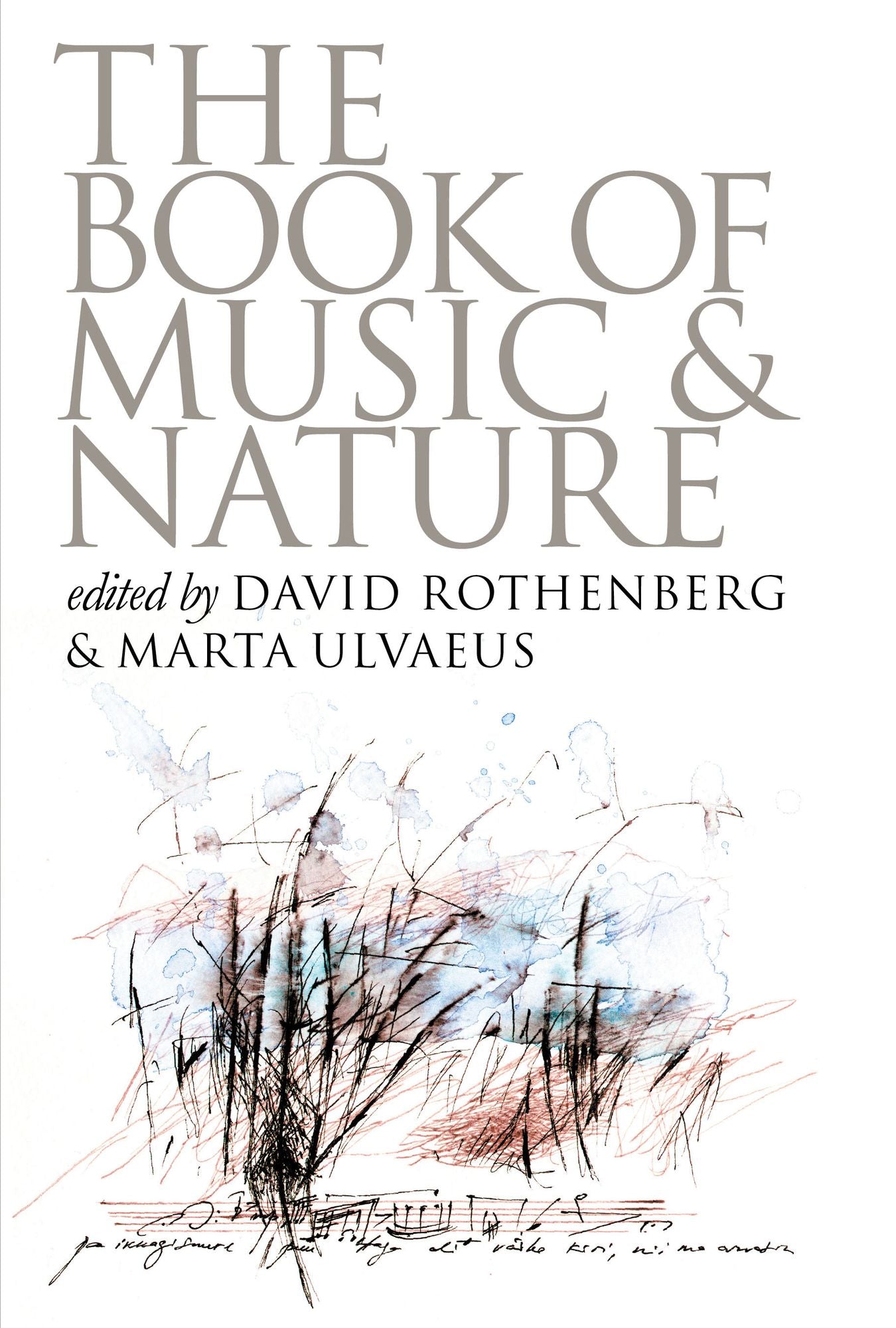 The Book of Music and Nature: An Anthology of Sounds, Words, Thoughts