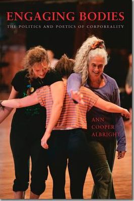Engaging Bodies: The Politics and Poetics of Corporeality