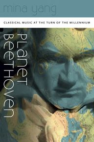 Planet Beethoven: Classical Music at the Turn of the Millennium