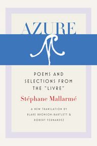 Azure: Poems and Selections from the "Livre"