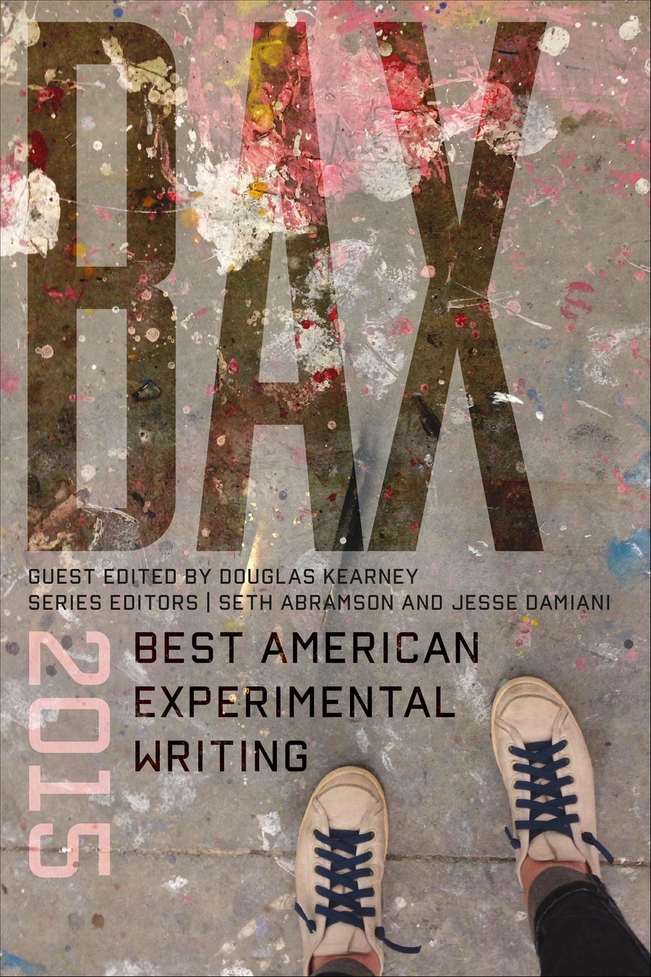BAX 2015: Best American Experimental Writing