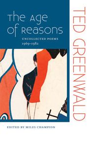 The Age of Reasons: Uncollected Poems 1969-1982