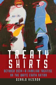 Treaty Shirts: October 2034--A Familiar Treatise on the White Earth Nation