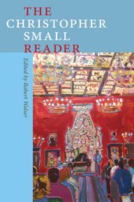The Christopher Small Reader