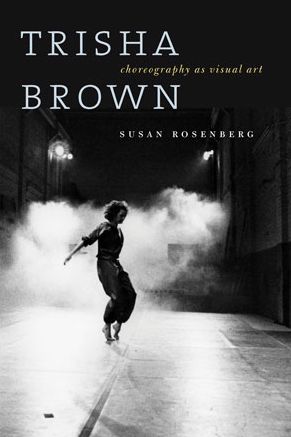Trisha Brown: Choreography as Visual Art