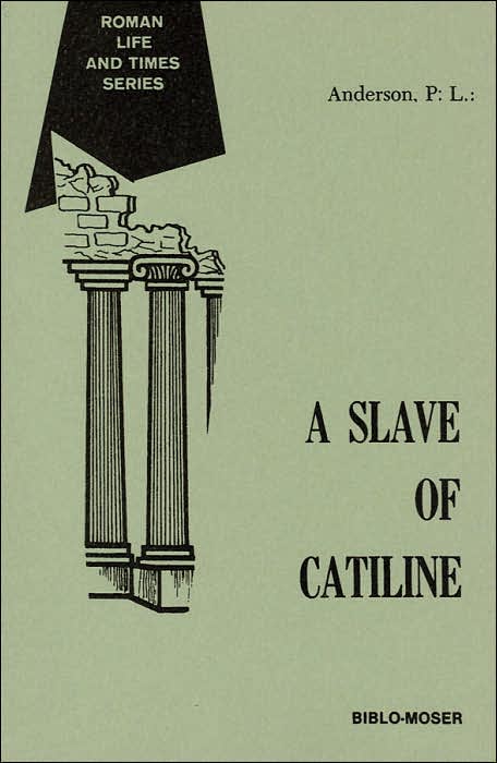 A Slave of Catiline (Roman Life and Times Series)